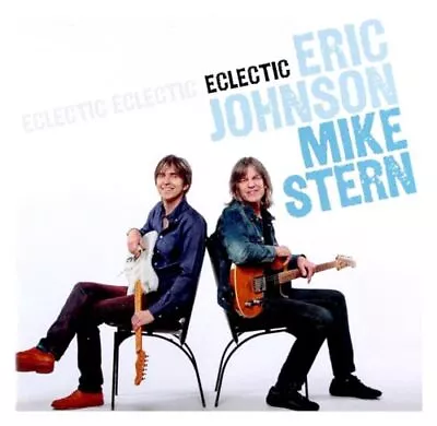 Eric Johnson & Mike Stern - Eclectic - Eric Johnson & Mike Stern CD XOVG The • £9.99