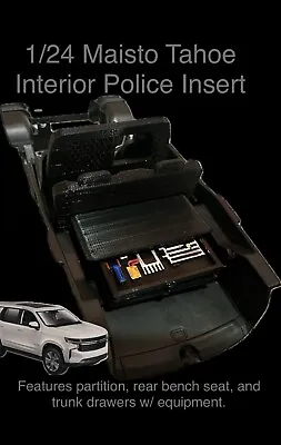 1/24 Maisto Chevy Tahoe Police Rear Bench Seat Partition And Trunk Drawer Custom • $17