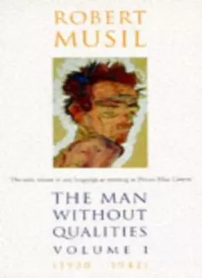 The Man Without Qualities: 1930-1942 Volume 1 Of 3 (A Sort Of I • $21.75