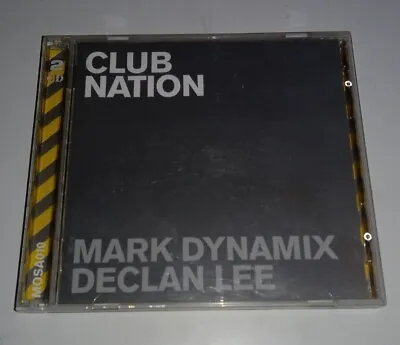 Club Nation By Mark Dynamix & Declan Lee (2 CD) Album BOTH Disc Are EX CONDITION • $14.50