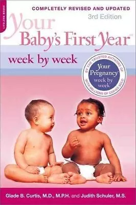 Your Baby's First Year Week By Week 3rd Edition 9780738213729 | Brand New • £18