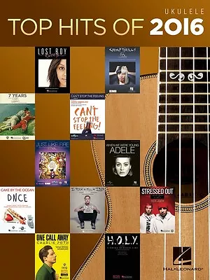 $10.76 • Buy New Top Hits Of 2016 Ukulele Music Book - Uke Songbook