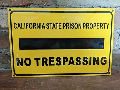 Vintage  No Trespassing  California Stste Prison Porcelain Metal Sign 12  X 8  • $139.55