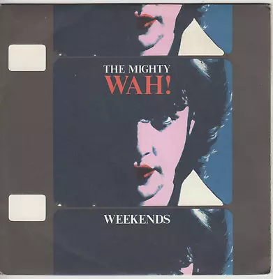 The Mighty Wah! - Weekends (7'' Record) ...Vinyl • £4.75