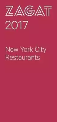 2017 NEW YORK CITY RESTAURANTS (Zagat New York City Restaurants) - GOOD • $3.87