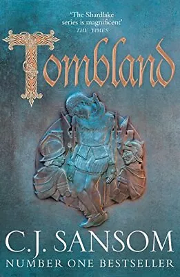 Tombland (The Shardlake Series) By C. J. Sansom • £3.50