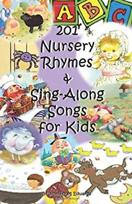 201 Nursery Rhymes And Sing-Along Songs For Kids Paperback Jennif • $11.19