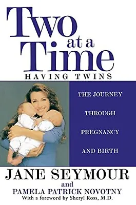 Two At A Time: Having Twins: The Journey Through Pregnancy And Birth Jane Sey... • £15.56