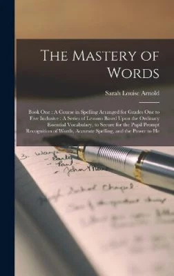 $67.19 • Buy The Mastery Of Words: Book One: A Course In Spelling Arranged For Grades One