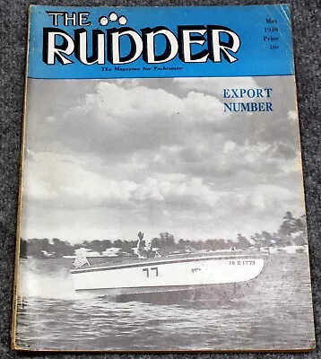 Vintage Rudder Magazine May 1949 Motor Boating Yachtsmen Yacht Sailing Ads • $14.97