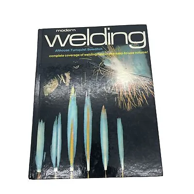 1976 Modern Welding Book  Althouse Turnquist Bowditch Complete Coverage Easy Use • $17