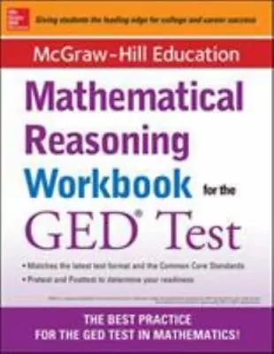 McGraw-Hill Education Mathematical Reasoning Workbook For The Ged Test • $7.19