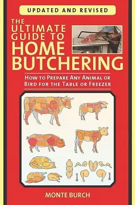 Ultimate Guide To Butchering Book One-Stop Prepare Meat For Table Or Freezer • $19.09