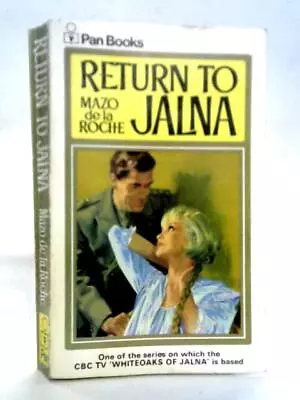 Return To Jalna (Mazo De La Roche - 1971) (ID:53162) • £6.99