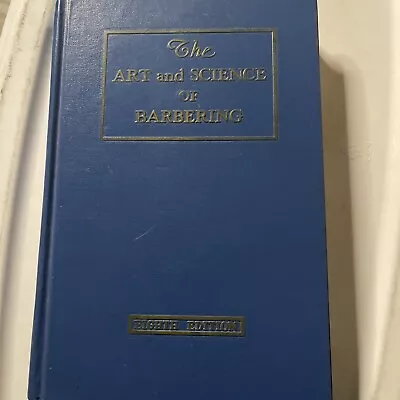 The Art And Science Of Barbering Vintage 1971 Book Barber Hair Cutting 8th Ed. • $20