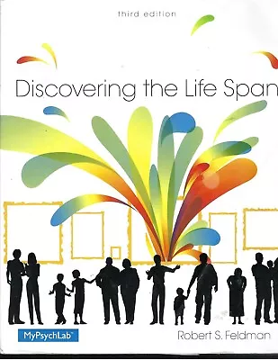 Discovering The Life Span Third Edition By Robert S. Feldman (Pearson) • $18.50