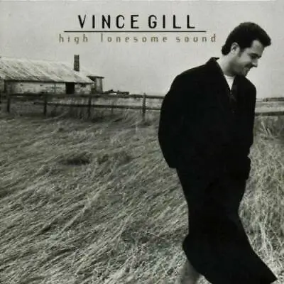 $3.98 • Buy Vince Gill: High Lonesome Sound - Audio CD By Vince Gill - VERY GOOD