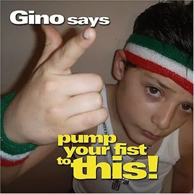 Gino - Gino Says Pump Your Fist To This CD ** Free Shipping** • $13.44