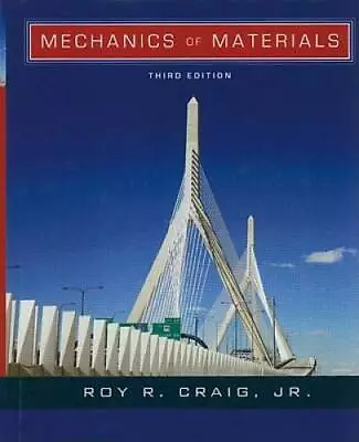 Mechanics Of Materials - Hardcover By Craig Roy R - GOOD • $12.12