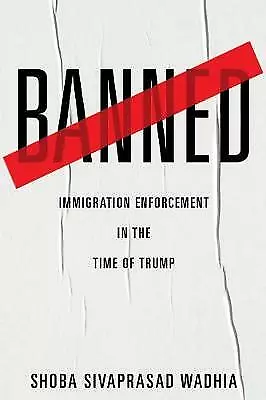 £3.90 • Buy Banned: Immigration Enforcement In The Time Of Trump, Very Good Books