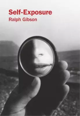 Ralph Gibson Self-Exposure (Paperback) • $58.46