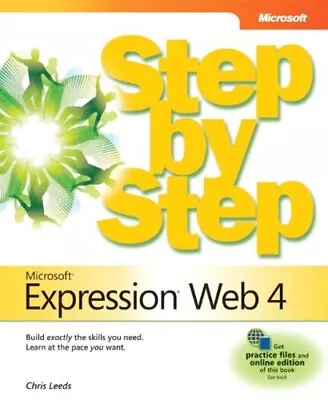 MICROSOFT EXPRESSION WEB 4 STEP BY STEP By Chris Leeds *Excellent Condition* • $21.49