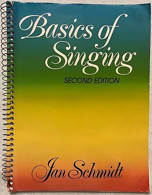 Basics Of Singing By Jan Schmidt 1989 2nd Edition Spiral Softcover Homeschool • $3.99