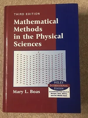 £80 • Buy Mathematical Methods In The Physical Sciences By Boas, Mary L. Hardback 3rd Ed.