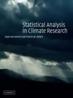 Statistical Analysis In Climate Research By Storch Hans Von; Zwiers Francis W. • $10.78