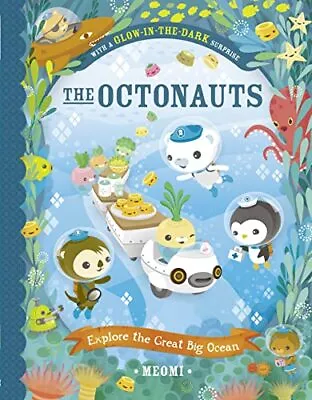 The Octonauts Explore The Great Big Ocean By Meomi Book The Cheap Fast Free Post • £5.99