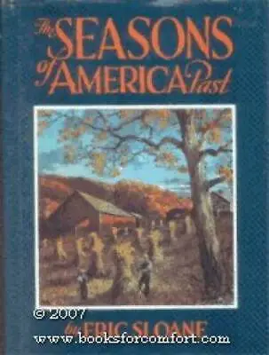 $7.88 • Buy Seasons Of America Past - Hardcover By Sloane, Eric - GOOD