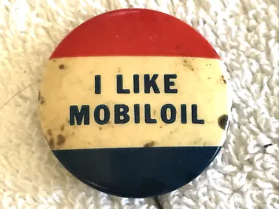 I Like Mobil Oil Vintage Pinback Pin Button • $19.95