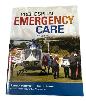 Prehospital Emergency Care By Keith J. Karren Joseph J. Mistovich And Brent... • $49.95