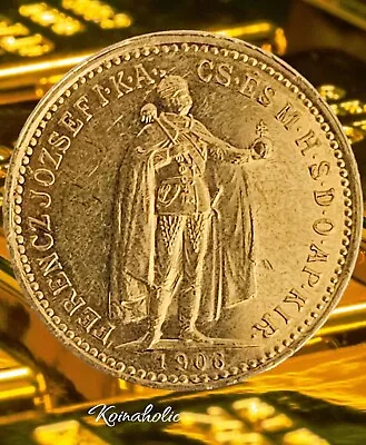 1906 10 Corona GOLD Coin Kingdom Of Hungary Franz Josef Historical Piece  • $399