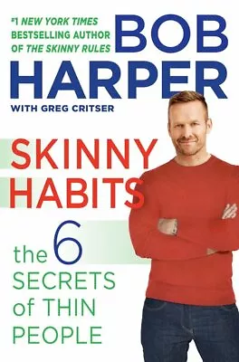 £4.19 • Buy Skinny Rules: Skinny Habits: The 6 Secrets Of Thin People By Bob Harper