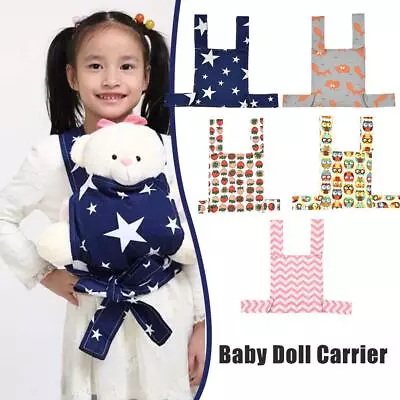 Baby Doll Carrier Sling Toy Kid Children Cartoon Toddler Front Carrier GX F9C9 • $14.69