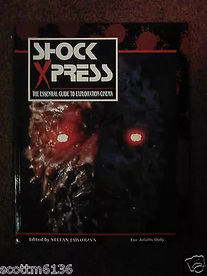 SHOCK XPRESS 2: The Essential Guide To Exploitation Cinema- S. Jaworzyn*RARE+OOP • $24.99