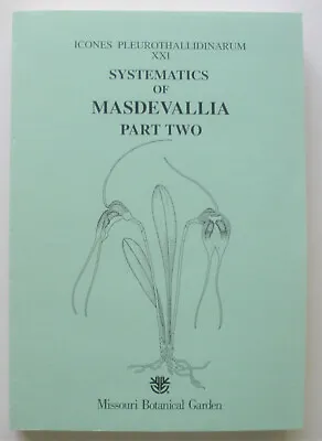 Systematics Of Masdevallia Part Two : M. Subgenus Masdevallia Sect. Coriaceae • $42