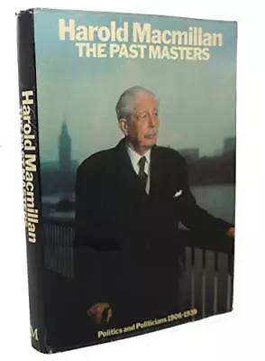 The Past Masters: Politics And Poli... Macmillan Haro • $27.06