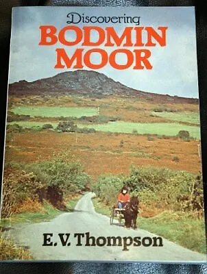 Discovering Bodmin MoorE. V. Thompson • £2.81