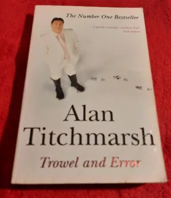 £1.75 • Buy Trowel And Error By Alan Titchmarsh, (Paperback) 