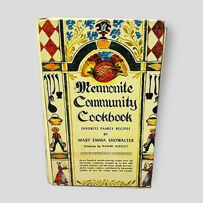 Mennonite Community Cookbook Favorite Family Recipes Mary Emma Showalter HC 1986 • $17.95