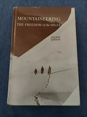Mountaineering The Freedom Of The Hills Fourth Edition 1985 5th Printing HC  • $9.95