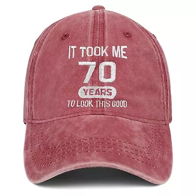 70th Birthday Gifts Men Women It Took 70 Years To Look This Good Hat 70 Year ... • $16.61