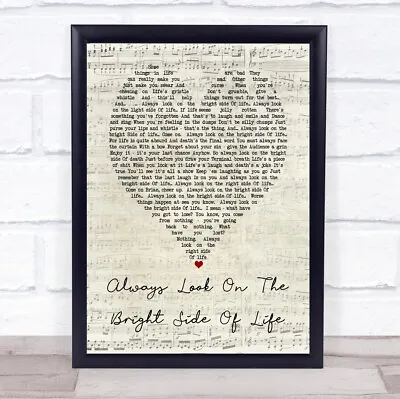 £19.95 • Buy Always Look On The Bright Side Of Life Heart Script Heart Quote Song Lyric Print