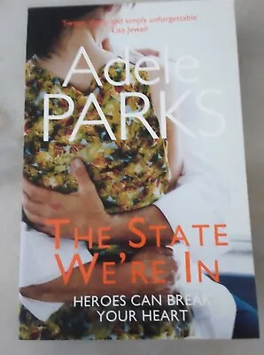 The State We're In ~ By Adele Parks Romance Unforgettable Paperback Book • $22.75
