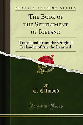 £15.39 • Buy The Book Of The Settlement Of Iceland (Classic Reprint)