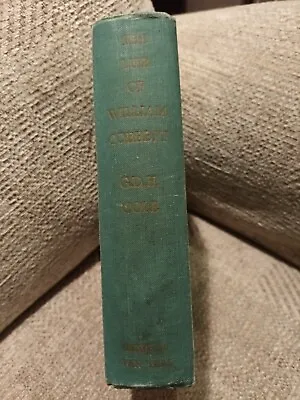 The Life Of William Cobbett (G. D. H. Cole - 1947) Hardback. • £8