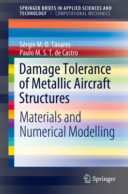 Damage Tolerance Of Metallic Aircraft Structures: Materials And Numerical • $160