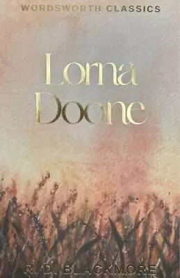Lorna Doone (Wordsworth Classics) - Paperback By R. D. Blackmore - VERY GOOD • $4.08